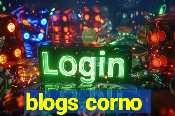 blogs corno